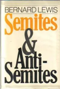 Semites and Anti-Semites: An Inquiry into Conflict and Prejudice