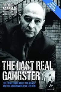 The Last Real Gangster: The Final Truth About the Krays and the Underworld We Lived in