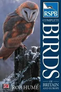 RSPB Complete Birds of Britain and Europe by Rob Hume (Repost)