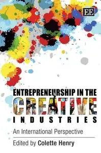 Entrepreneurship in the Creative Industries: An International Perspective