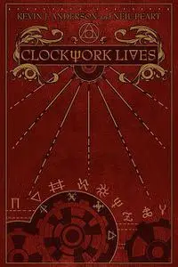 «Clockwork Lives» by Kevin J.Anderson