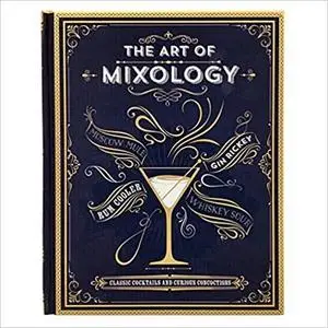 The Art of Mixology: Classic Cocktails and Curious Concoctions