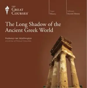 The Long Shadow of the Ancient Greek World  (Audiobook - TTC)