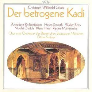 Helen Donath, Nicolai Gedda, Otmar Suitner - Gluck: Der betrogene Kadi (1998)