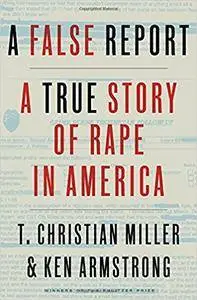 A False Report: A True Story of Rape in America