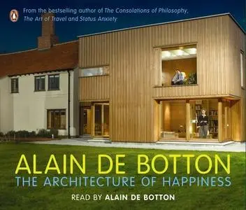 «The Architecture of Happiness» by Alain de Botton