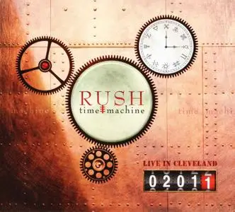 Rush - Time Machine: Live in Cleveland (2011) [2CD + DVD-9 + Blu-ray]