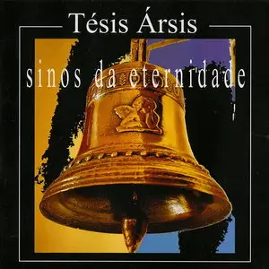 Tesis Arsis (Tésis Ársis) - Sinos da Eternidade (2011)