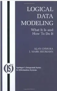 Logical Data Modeling: What it is and How to do it (Repost)