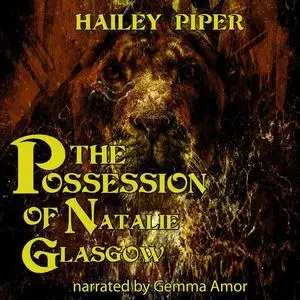 «The Possession of Natalie Glasgow» by Hailey Piper