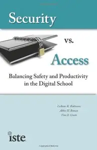 Security vs. Access: Balancing Safety and Productivity in the Digital School