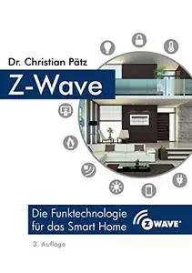 Z-Wave: Die Funktechnologie für das Smart Home