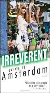 Frommer's Irreverent Guide to Amsterdam (Repost)