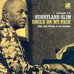 Sunnyland Slim - Smile On My Face (1999)