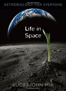 Life in Space: Astrobiology for Everyone