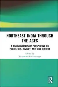 Northeast India Through the Ages