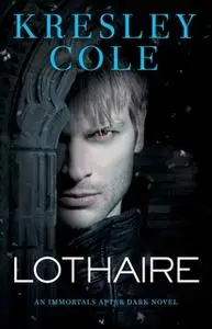 «Lothaire» by Kresley Cole