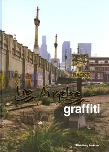Graffiti Magazine: Los Angeles Graffiti - Urban Angels Unite The Masses In Americas Anti City