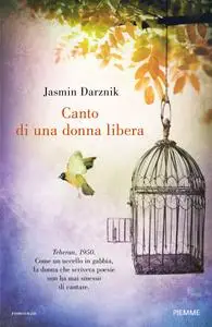 Jasmin Darznik - Canto di una donna libera
