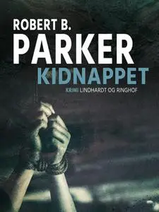 «Kidnappet» by Robert B. Parker