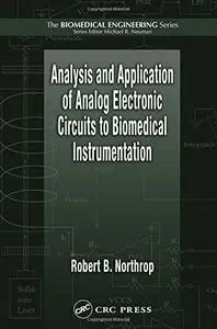 Analysis and Application of Analog Electronic Circuits to Biomedical Instrumentation