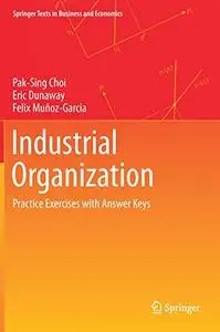 Industrial Organization: Practice Exercises with Answer Keys