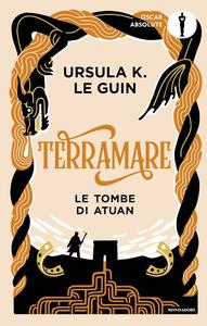 Ursula K. Le Guin - Terramare. Le Tombe di Atuan