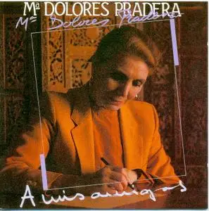 Maria Dolores Pradera - A mis Amigos  (1995)