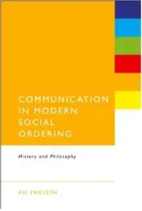 Communication in Modern Social Ordering: History and Philosophy