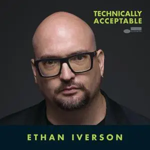 Ethan Iverson - Technically Acceptable (2024) [Official Digital Download 24/96]