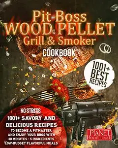 Pit Boss Wood Pellet Grill & Smoker Cookbook - NO STRESS