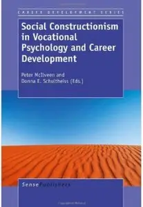 Social Constructionism in Vocational Psychology and Career Development