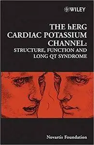 The hERG Cardiac Potassium Channel: Structure, Function and Long QT Syndrome