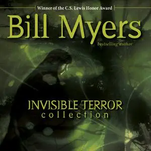 «Invisible Terror Collection» by Bill Myers