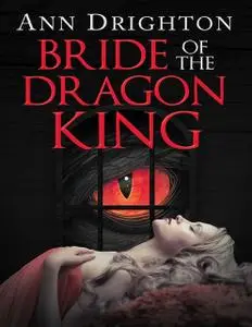 «Bride of the Dragon King» by Ann Drighton