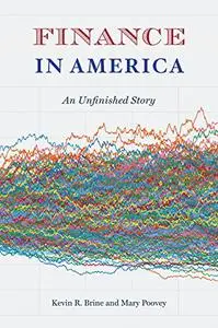 Finance in America: An Unfinished Story