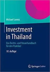 Investment in Thailand: Das Rechts- und Steuerhandbuch für den Praktiker