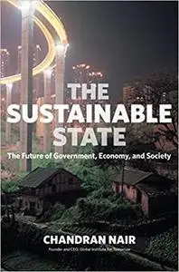 The Sustainable State: The Future of Government, Economy, and Society
