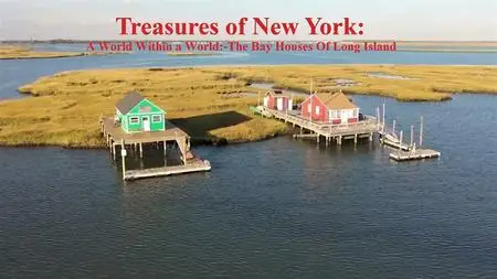 PBS - Treasures of New York: A World Within a World:-The Bay Houses of Long Island (2021)