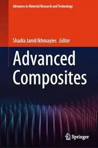 Advanced Composites (Advances in Material Research and Technology)