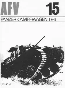 AFV Weapons No.15 - Panzerkampfwagen I and II