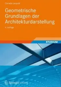 Geometrische Grundlagen der Architekturdarstellung (Auflage: 4)