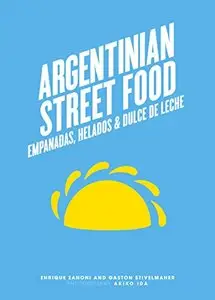 Argentinian Street Food: Empanadas, Helados & Dulce de Leche