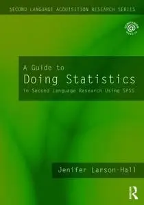 A Guide to Doing Statistics in Second Language Research Using SPSS (Repost)