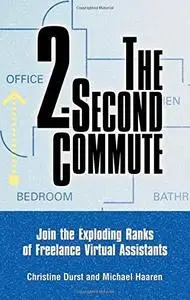 The 2-Second Commute: Join the Exploding Ranks of Freelance Virtual Assistants