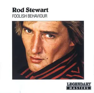 Rod Stewart - Foolish Behaviour (1980)