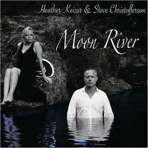 Heather Keizur & Steve Christofferson - Moon River (2017)