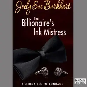 «The Billionaire's Ink Mistress» by Joely Sue Burkhart