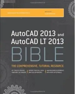 AutoCAD 2013 and AutoCAD LT 2013 Bible [Repost]