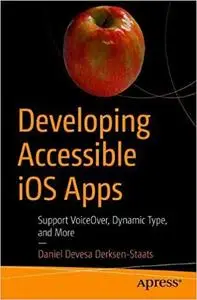 Developing Accessible iOS Apps: Support VoiceOver, Dynamic Type, and More